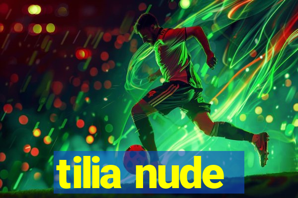 tilia nude